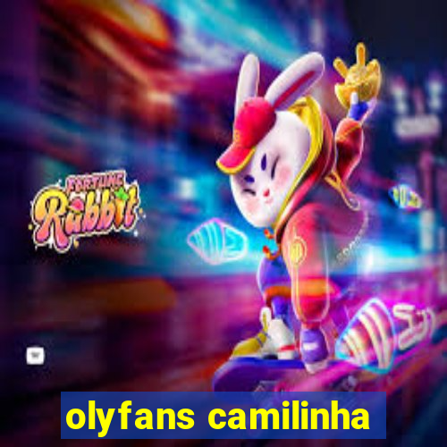 olyfans camilinha